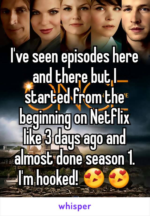 I've seen episodes here and there but I started from the beginning on Netflix like 3 days ago and almost done season 1. I'm hooked! 😍😍