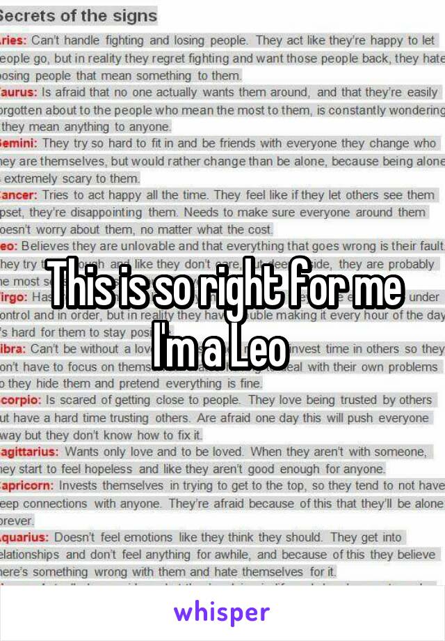 This is so right for me I'm a Leo 