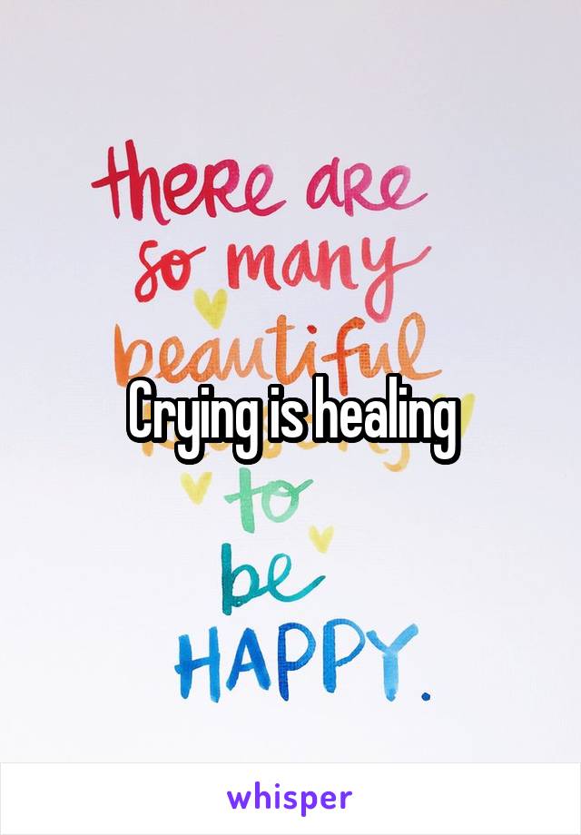  Crying is healing