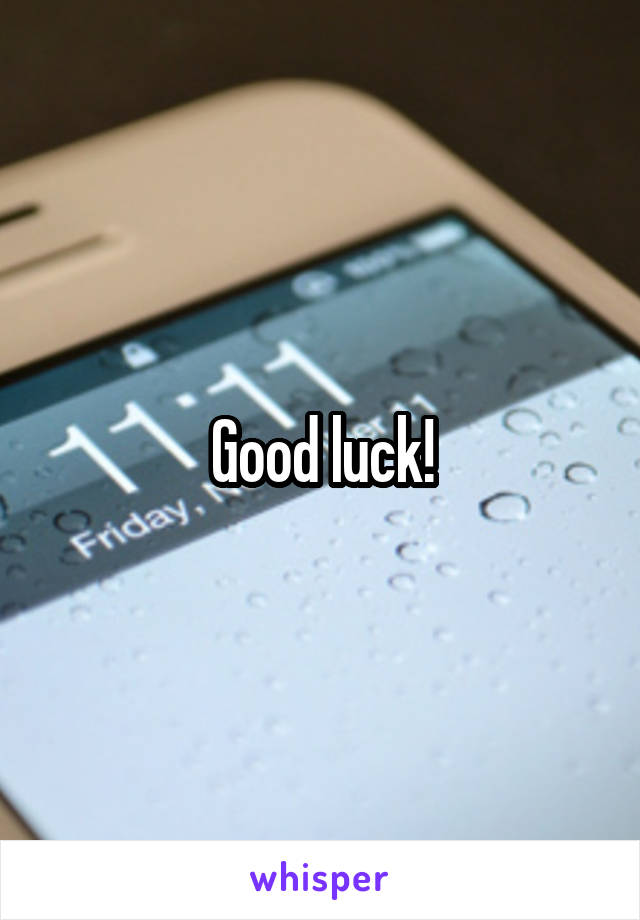 Good luck!