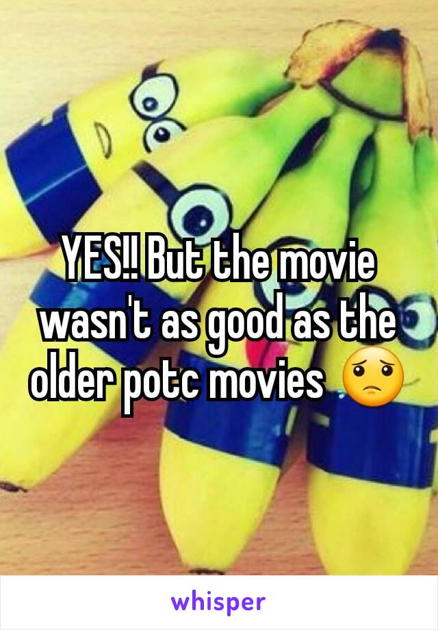 YES!! But the movie wasn't as good as the older potc movies 😟