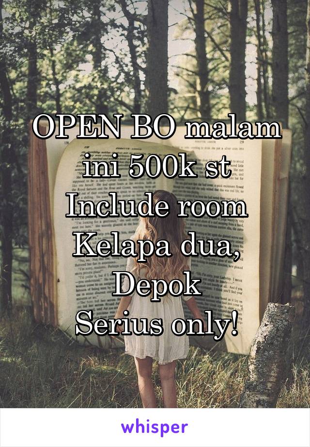 OPEN BO malam ini 500k st
Include room
Kelapa dua, Depok
Serius only!