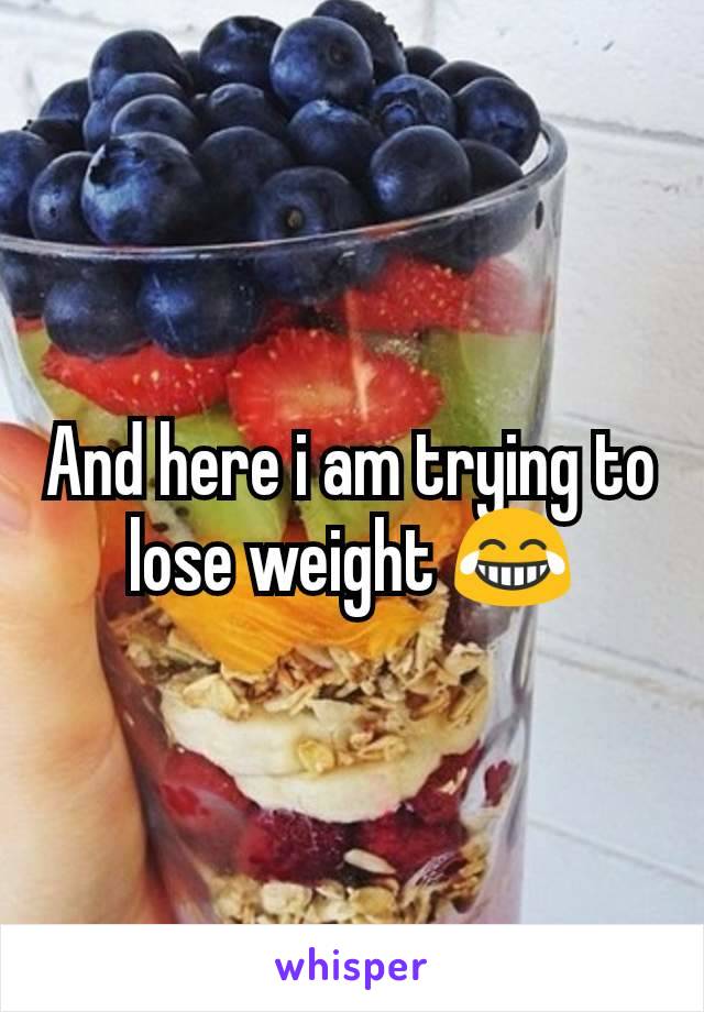 And here i am trying to lose weight 😂