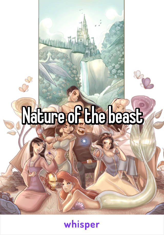 Nature of the beast