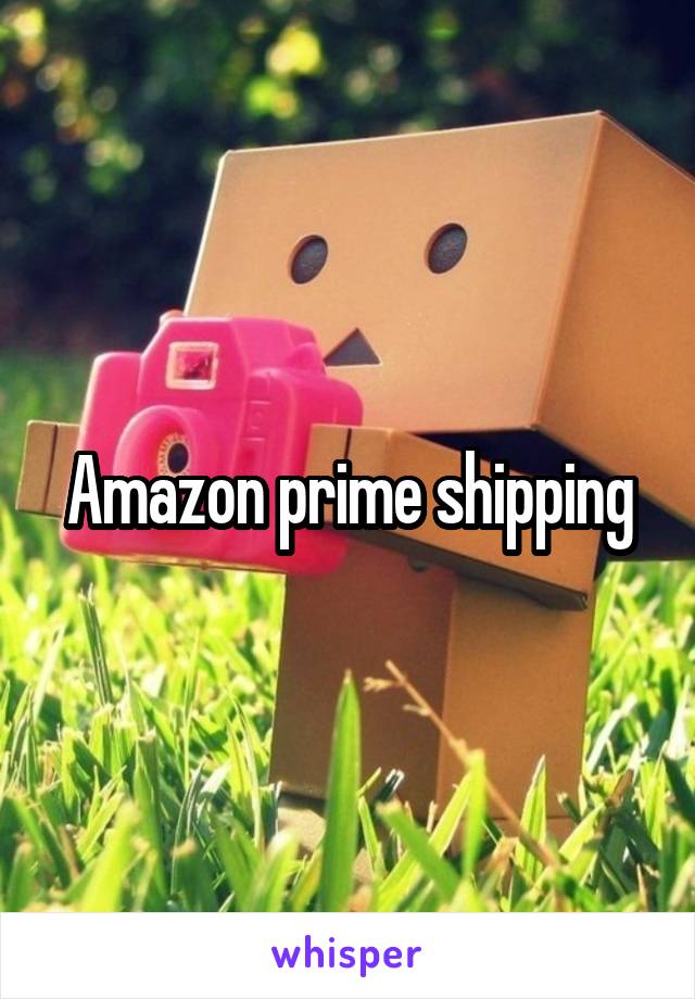 Amazon prime shipping