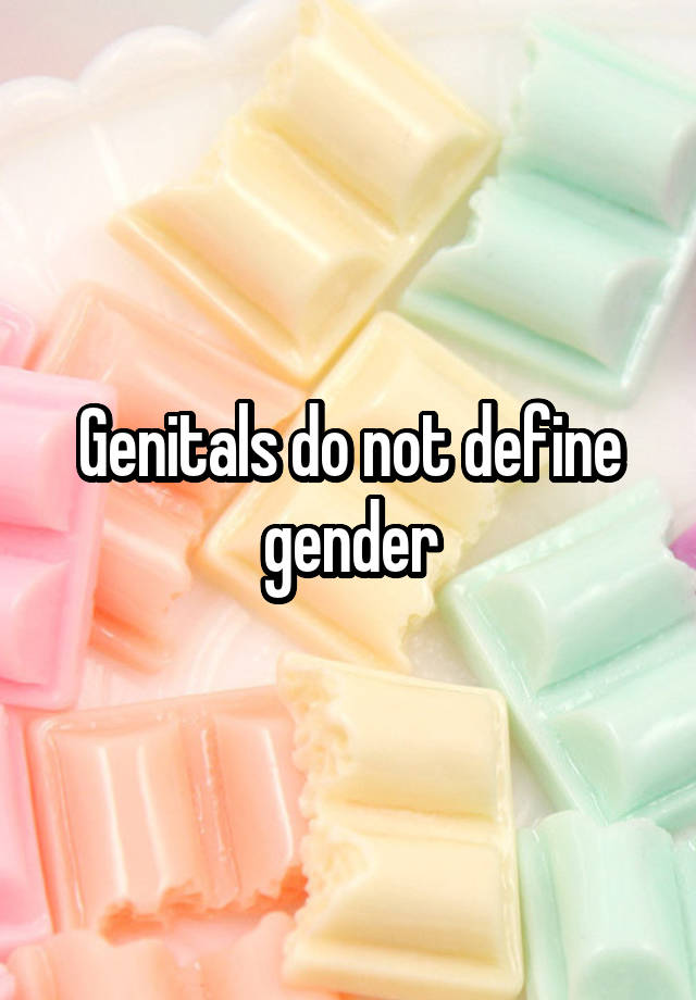 Genitals Do Not Define Gender 1805