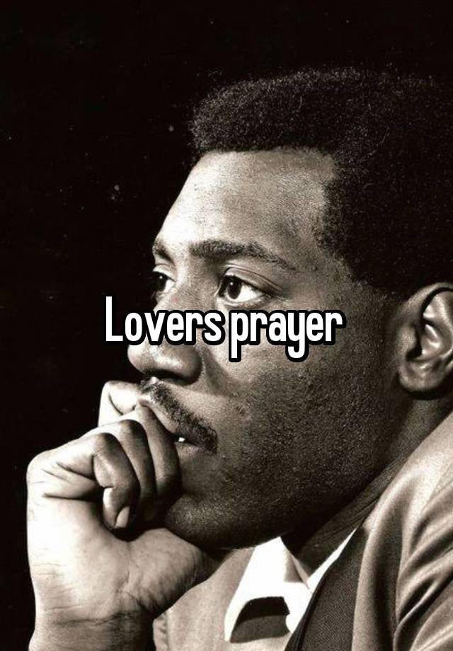 Lovers prayer