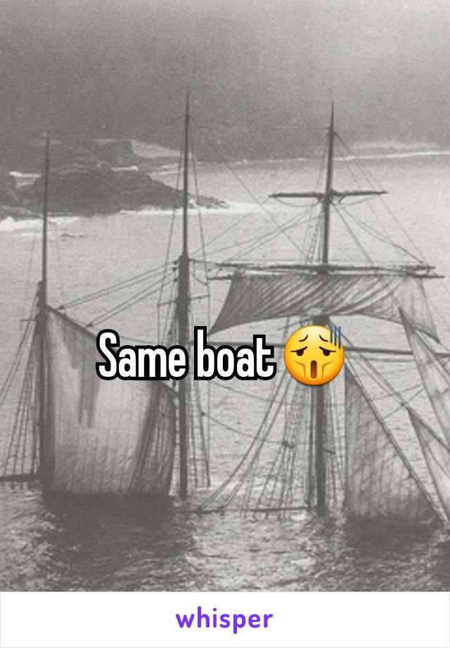 Same boat😫