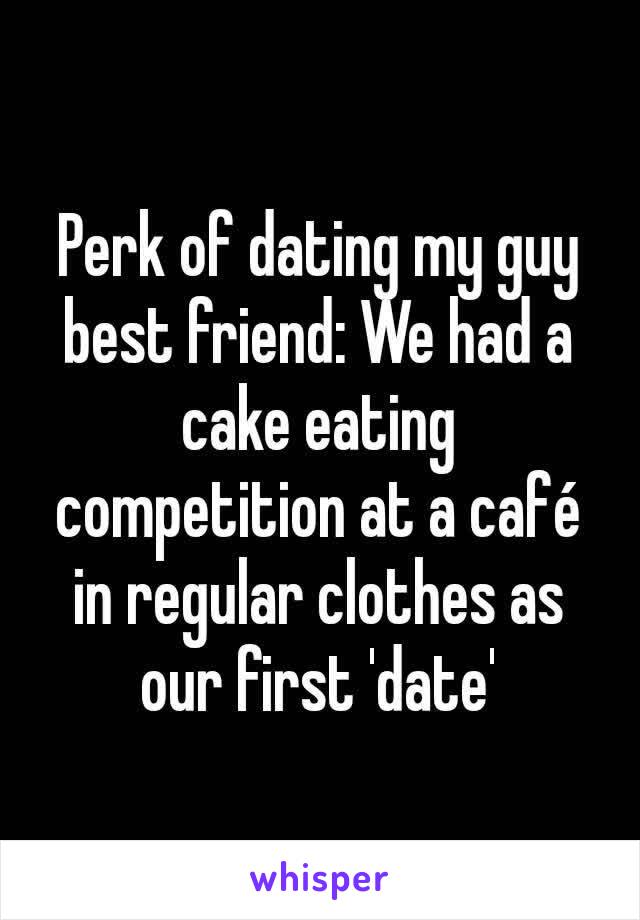 Perk of dating my guy best friend: We had a cake eating competition at a café in regular clothes as our first 'date'