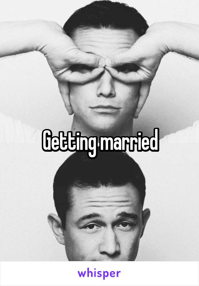 Getting married