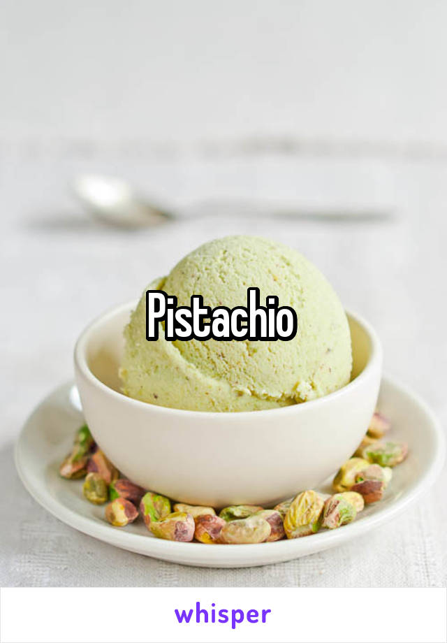 Pistachio 