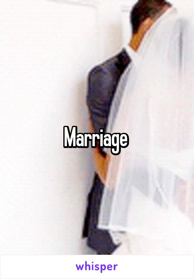 Marriage 