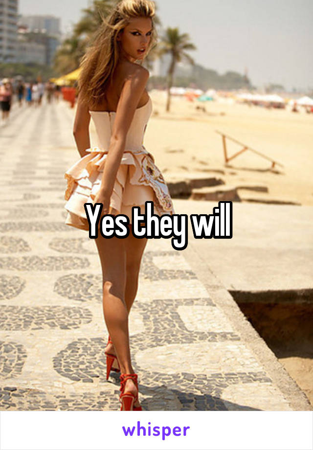 Yes they will