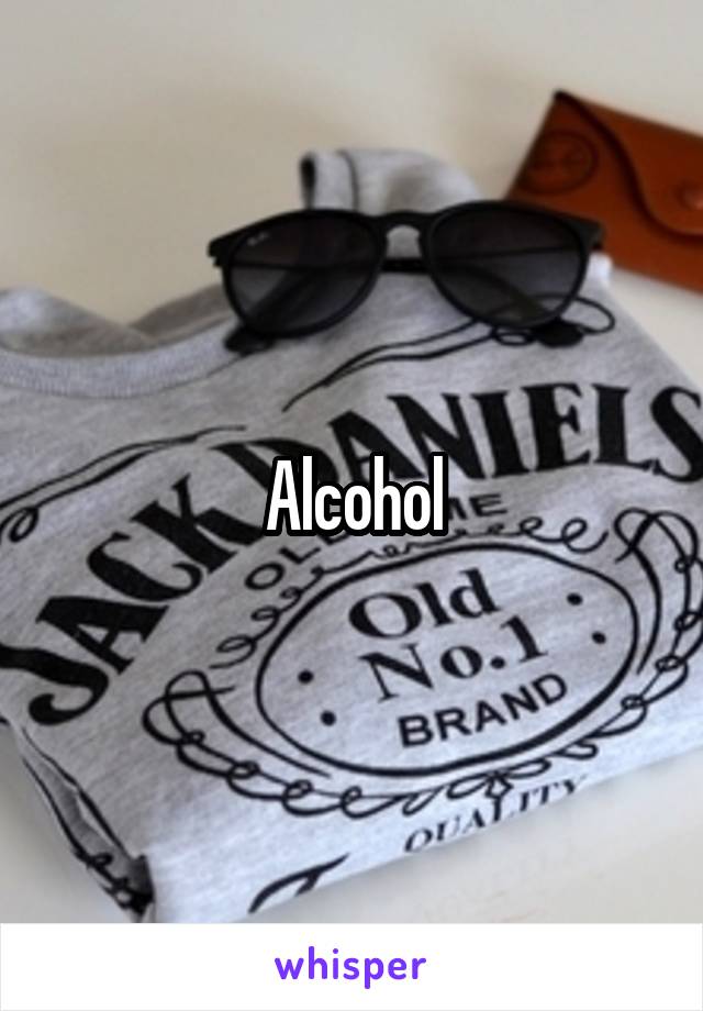 Alcohol