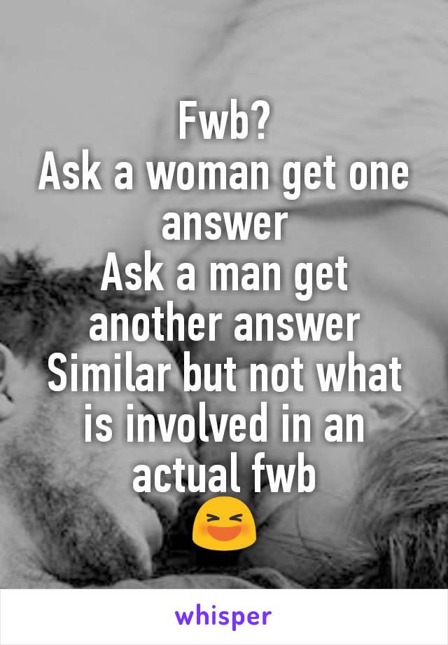 Fwb?
Ask a woman get one answer
Ask a man get another answer
Similar but not what is involved in an actual fwb
😆
