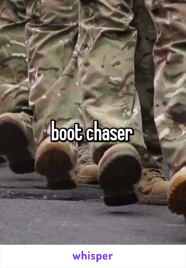boot chaser 
