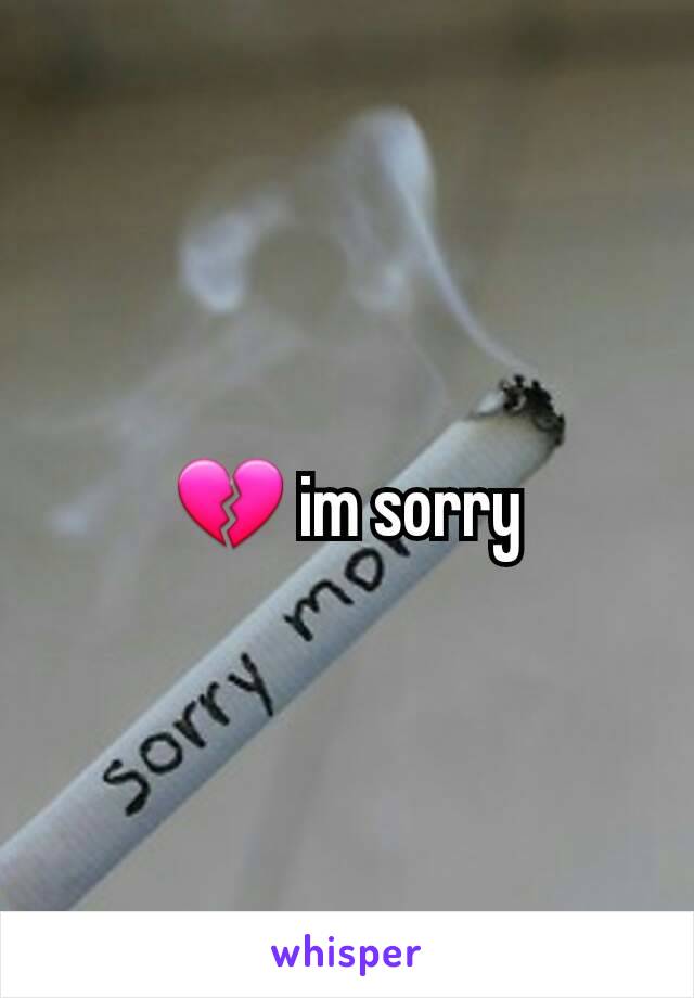 💔 im sorry