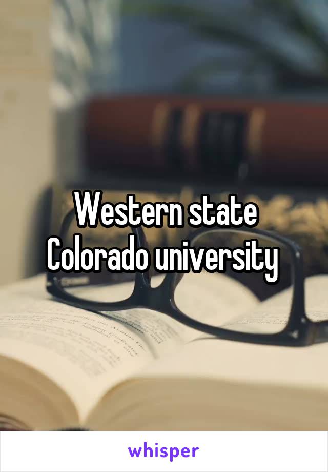 Western state Colorado university 