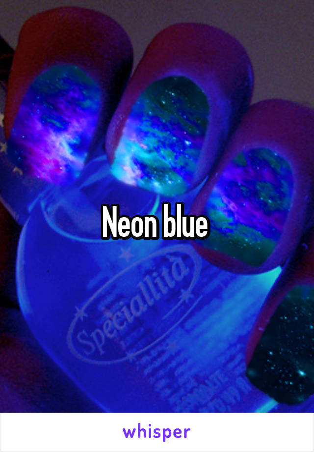 Neon blue 