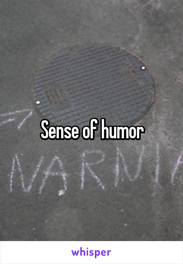 Sense of humor