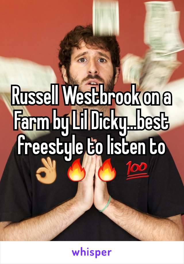 Russell Westbrook on a Farm by Lil Dicky...best freestyle to listen to 👌🔥🔥💯