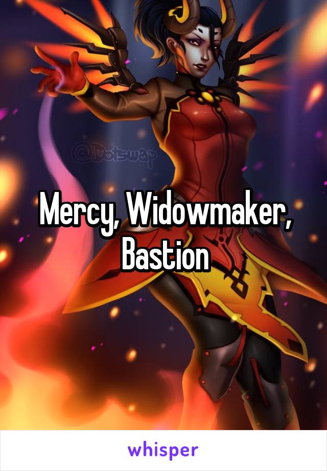 Mercy, Widowmaker, Bastion