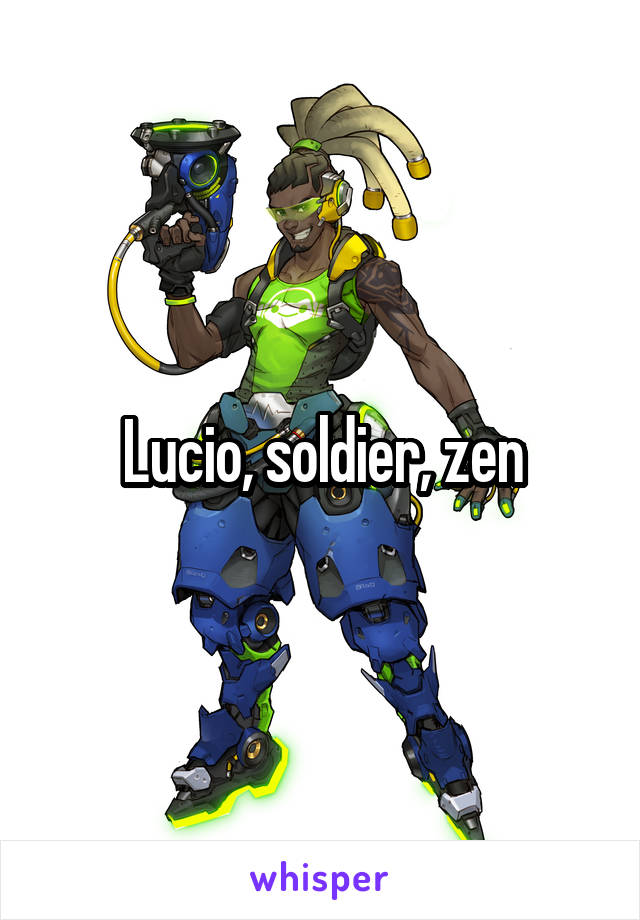 Lucio, soldier, zen