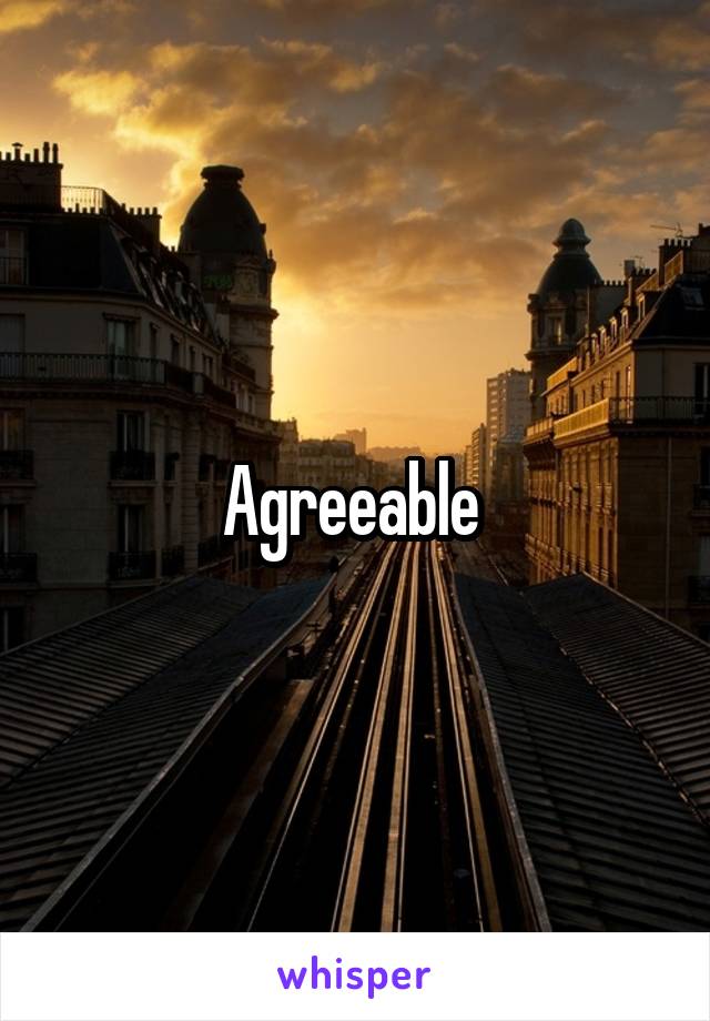 Agreeable 