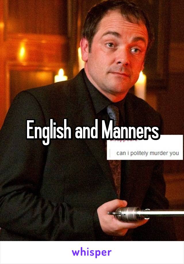 English and Manners