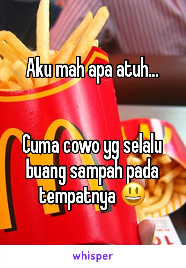 Aku mah apa atuh...


Cuma cowo yg selalu buang sampah pada tempatnya 😃