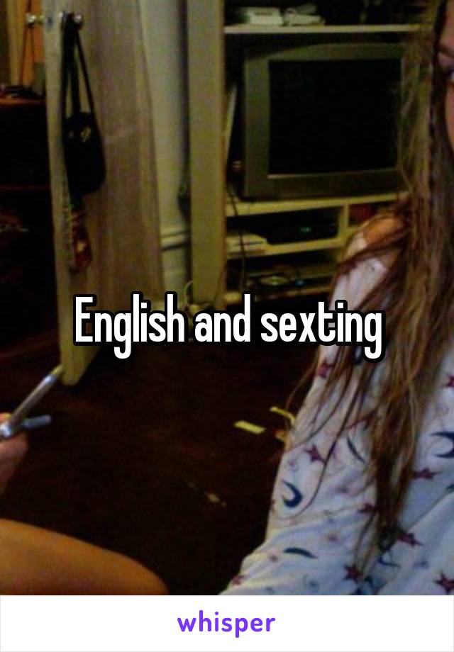 English and sexting