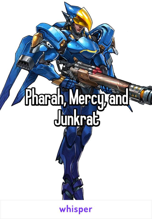 Pharah, Mercy, and Junkrat