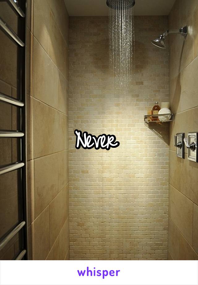 Never 