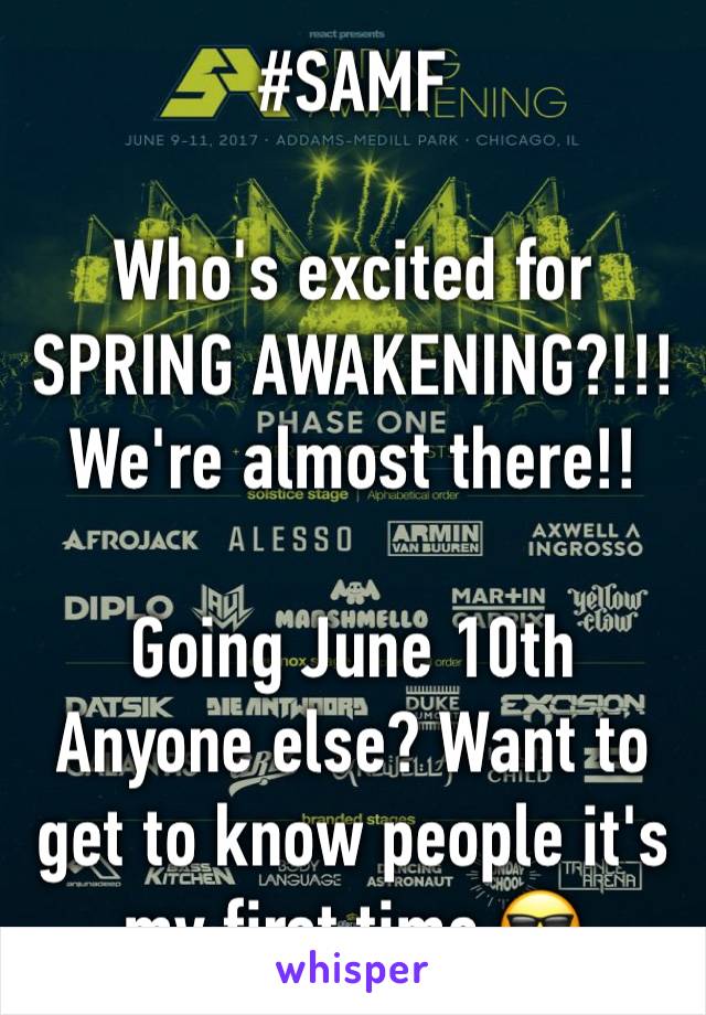 #SAMF

Who's excited for SPRING AWAKENING?!!! We're almost there!! 

Going June 10th 
Anyone else? Want to get to know people it's my first time 😎