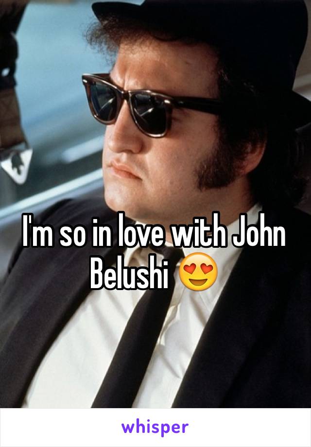 I'm so in love with John Belushi 😍