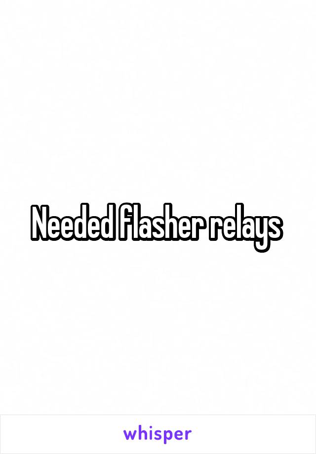 Needed flasher relays 