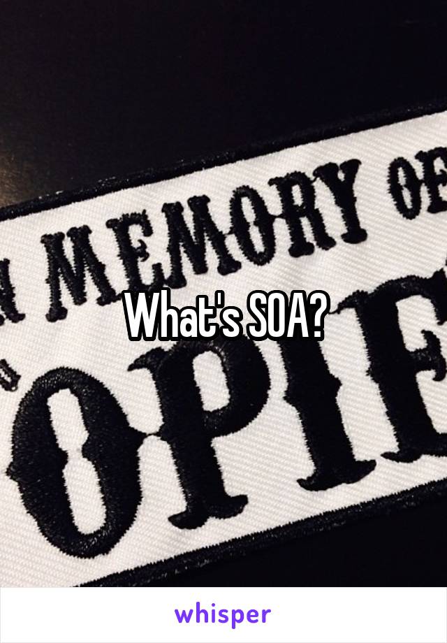 What's SOA?