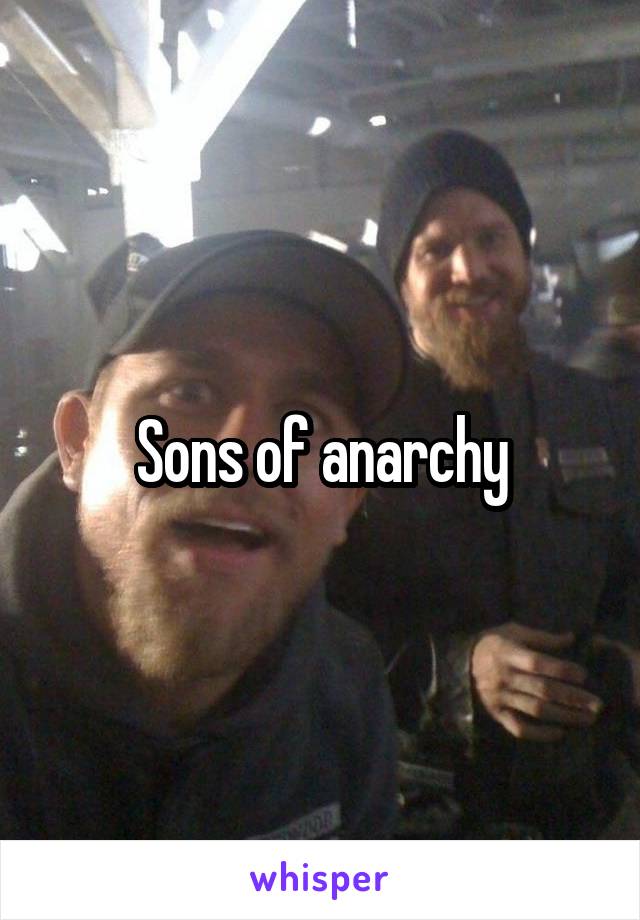 Sons of anarchy