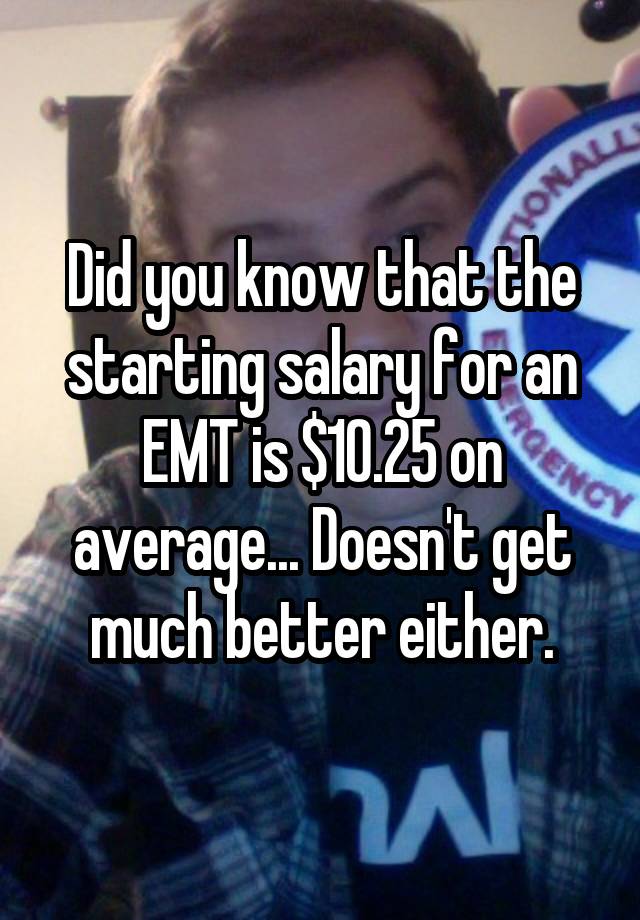 did-you-know-that-the-starting-salary-for-an-emt-is-10-25-on-average