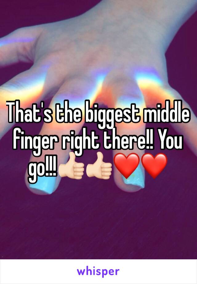 That's the biggest middle finger right there!! You go!!!👍🏻👍🏻❤️❤️
