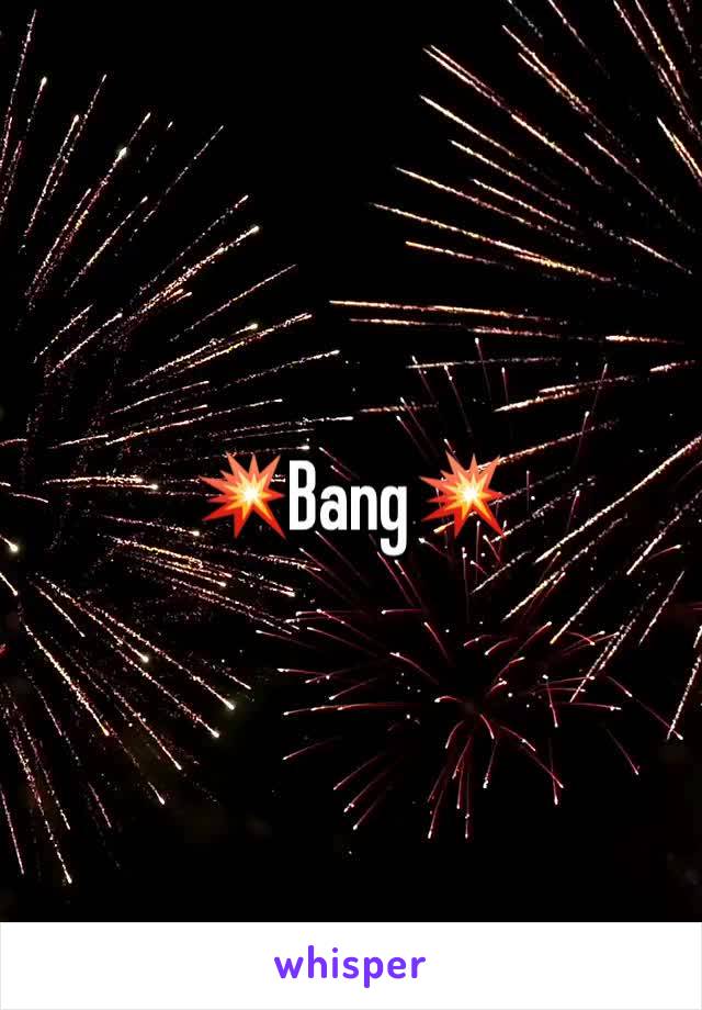 💥Bang💥