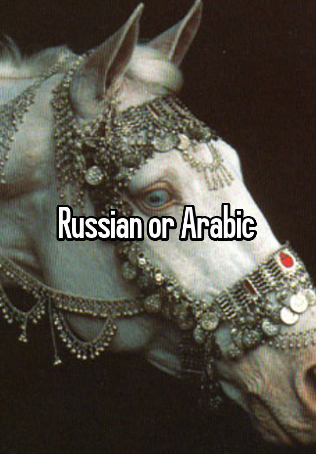 russian-or-arabic