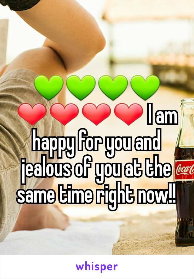 💚💚💚💚❤❤❤❤ I am happy for you and jealous of you at the same time right now!!