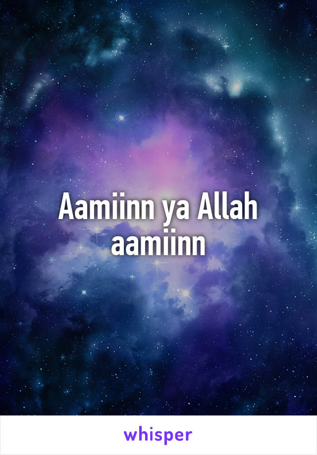 Aamiinn ya Allah aamiinn