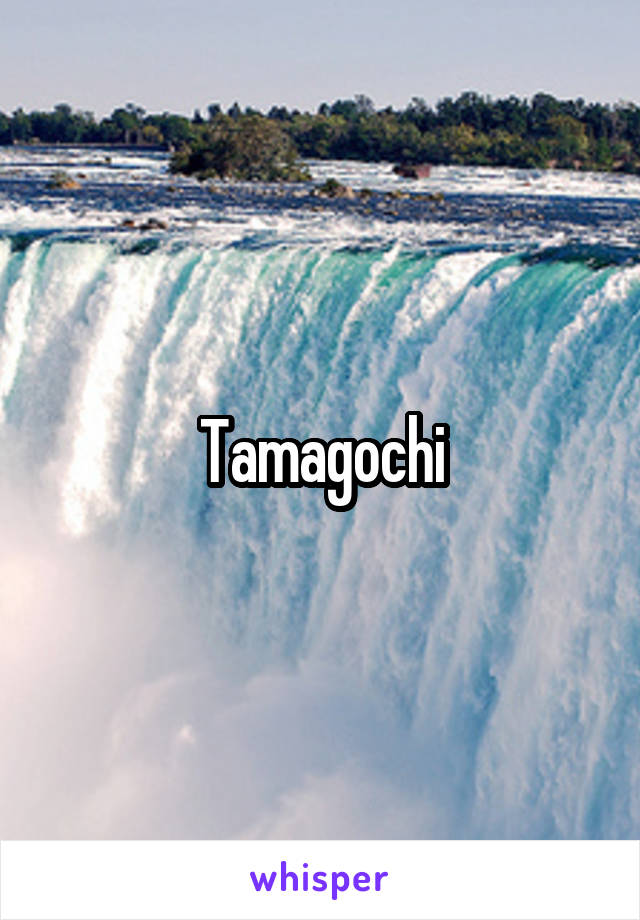 Tamagochi