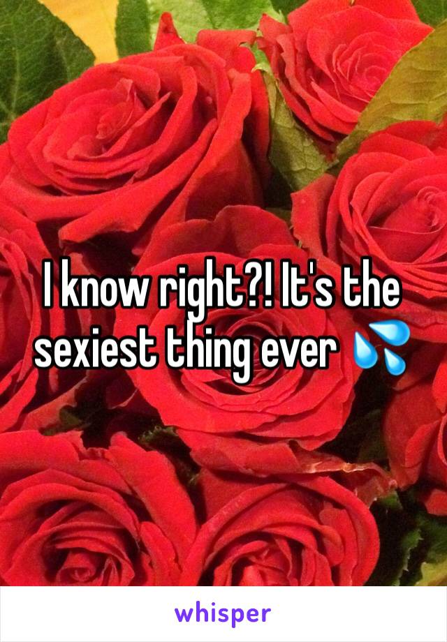 I know right?! It's the sexiest thing ever 💦