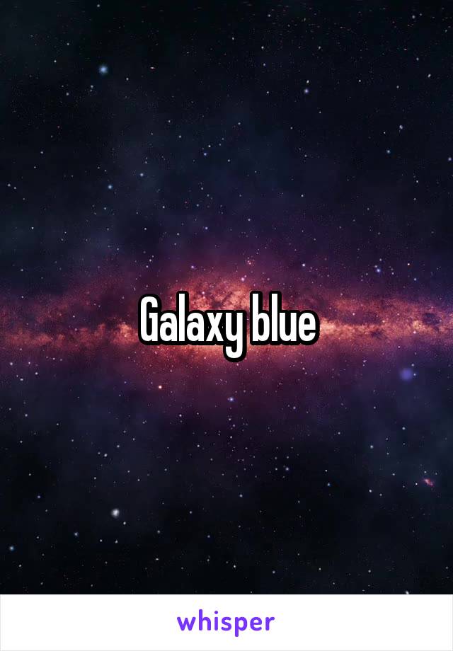 Galaxy blue