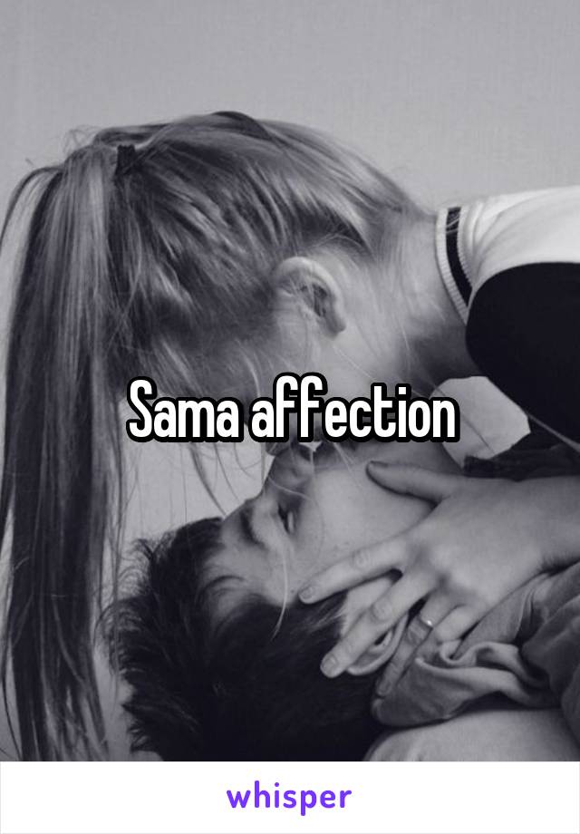 Sama affection