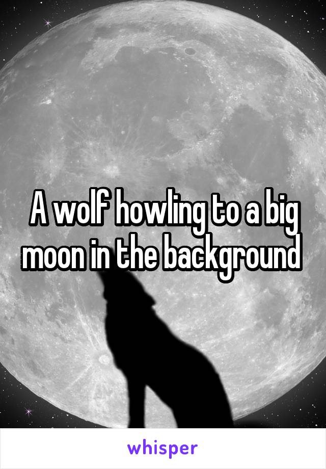 A wolf howling to a big moon in the background 