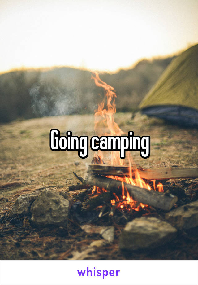 Going camping